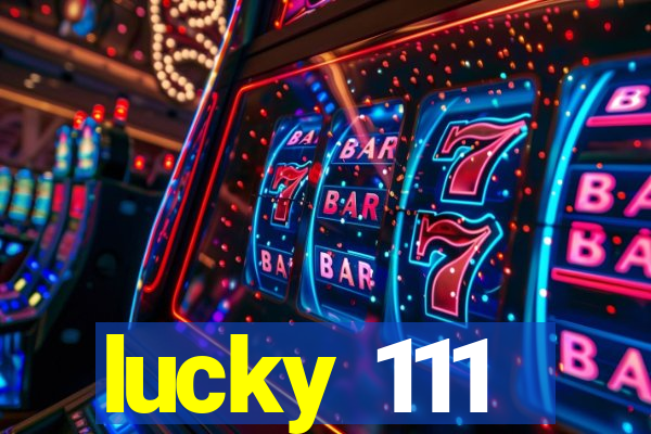 lucky 111